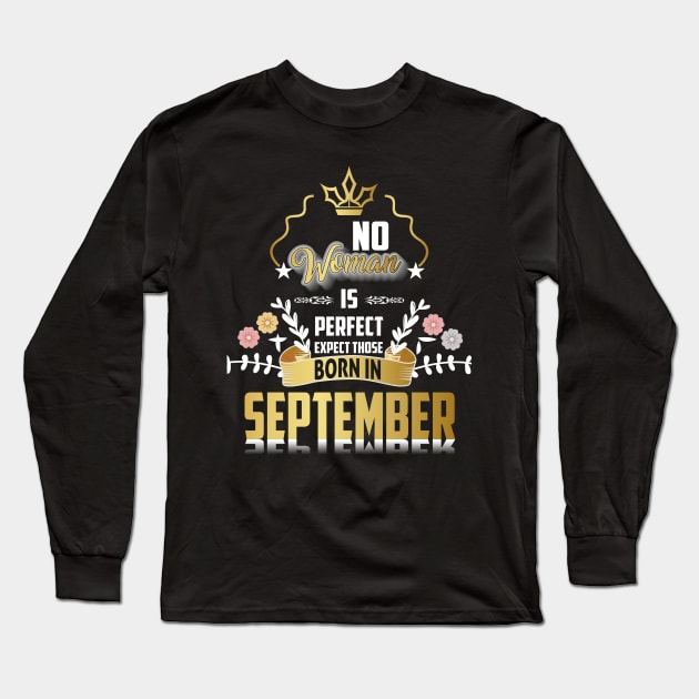 No Woman Is Perfect Born In September Long Sleeve T-Shirt by Diannas